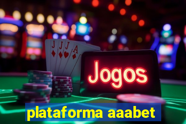 plataforma aaabet